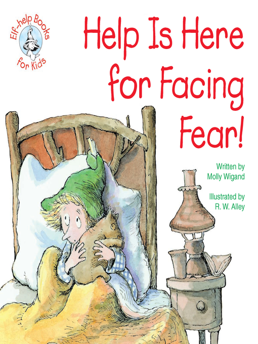 Title details for Help Is Here for Facing Fear! by R. W. Alley - Available